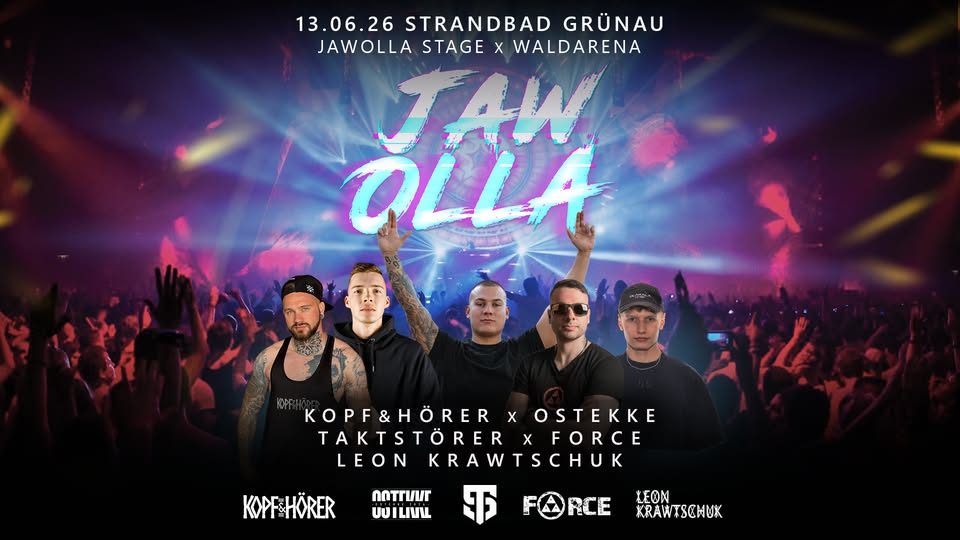 JAWOLLA - 13.06.26 - Kopf & Hörer, OsTEKKE, Taktstörer uvm.