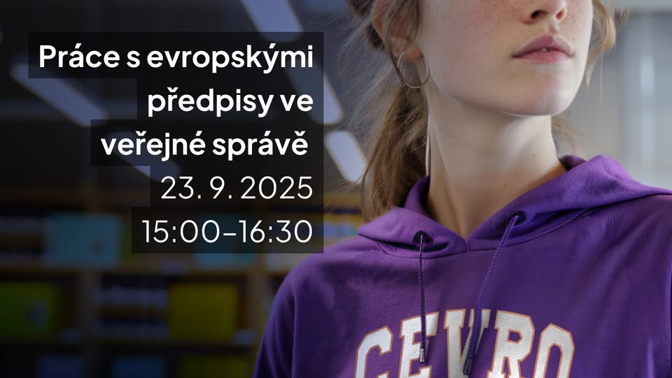 Školení na CEVRO Univerzitě: Práce s evropskými předpisy ve veřejné správě