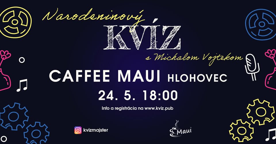 Narodeninový Kvíz v Caffee Maui (Hlohovec) - 24. 5. 18:00