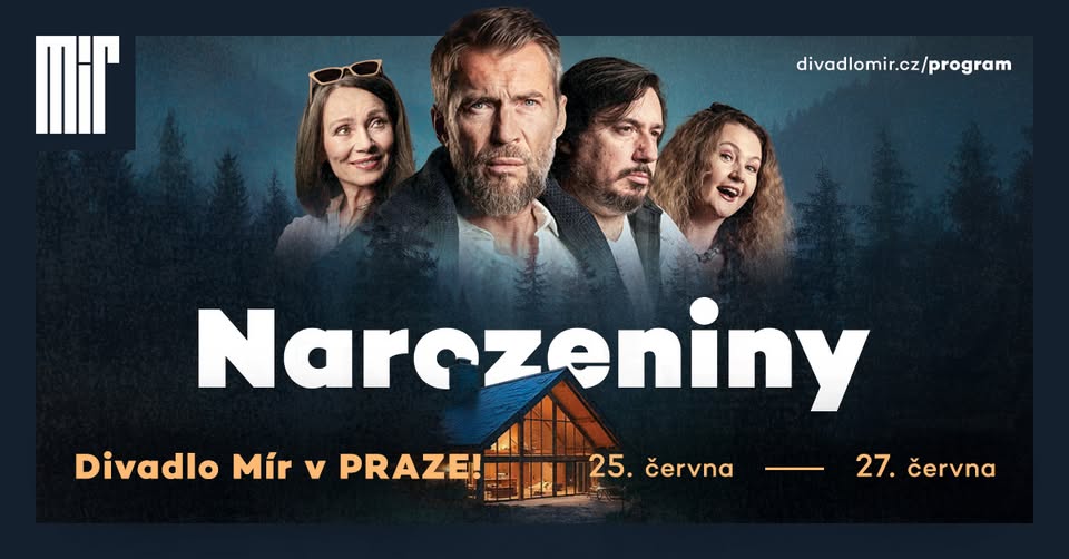 Divadlo Mír v PRAZE! | Poslední představení Narozenin