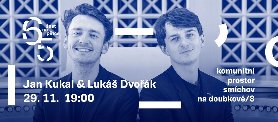 JAN KUKAL & LUKÁŠ DVOŘÁK - Šest na pětce 2024