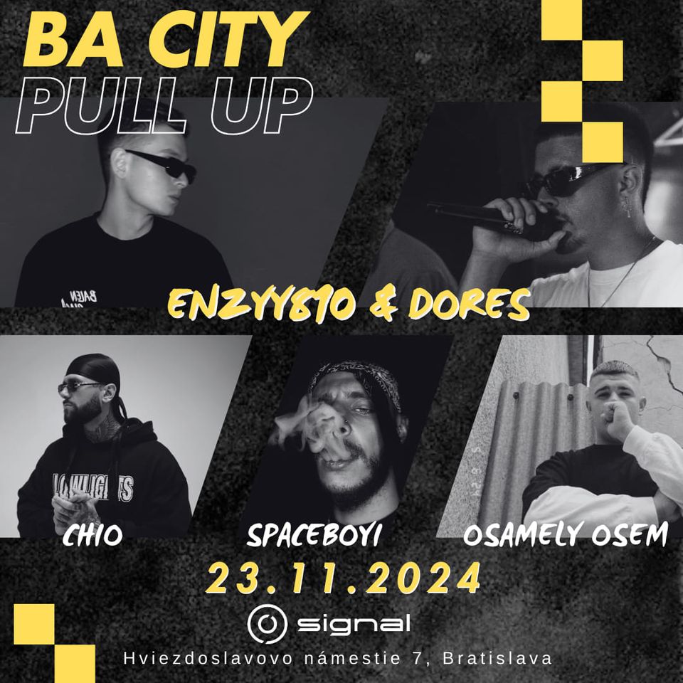 BA CITY PULL UP / Enzyy810 & DORES, Spaceboyi, Osamelý Osem,
Chio