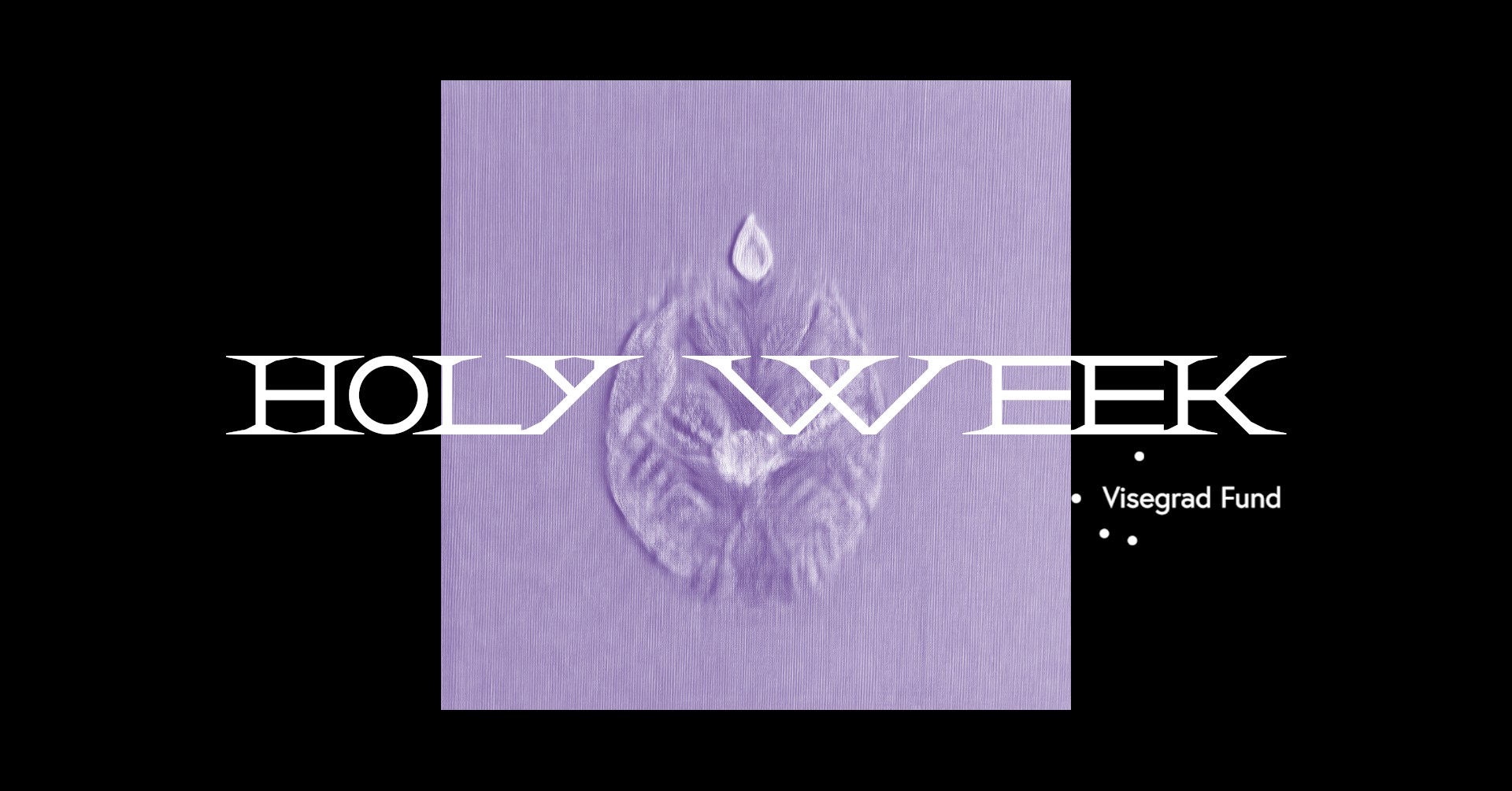 HOLY WEEK: Ritual  [Bratislava]