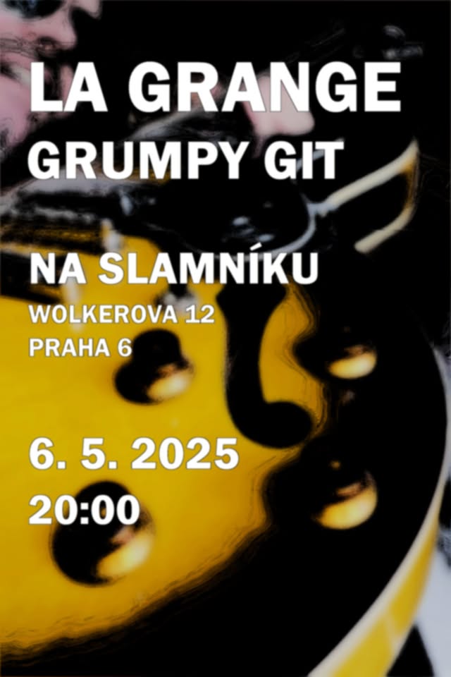La Grange a Grumpy Git Na Slamníku