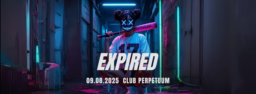 Expired^7 • Perpetuum • 9.8.2025