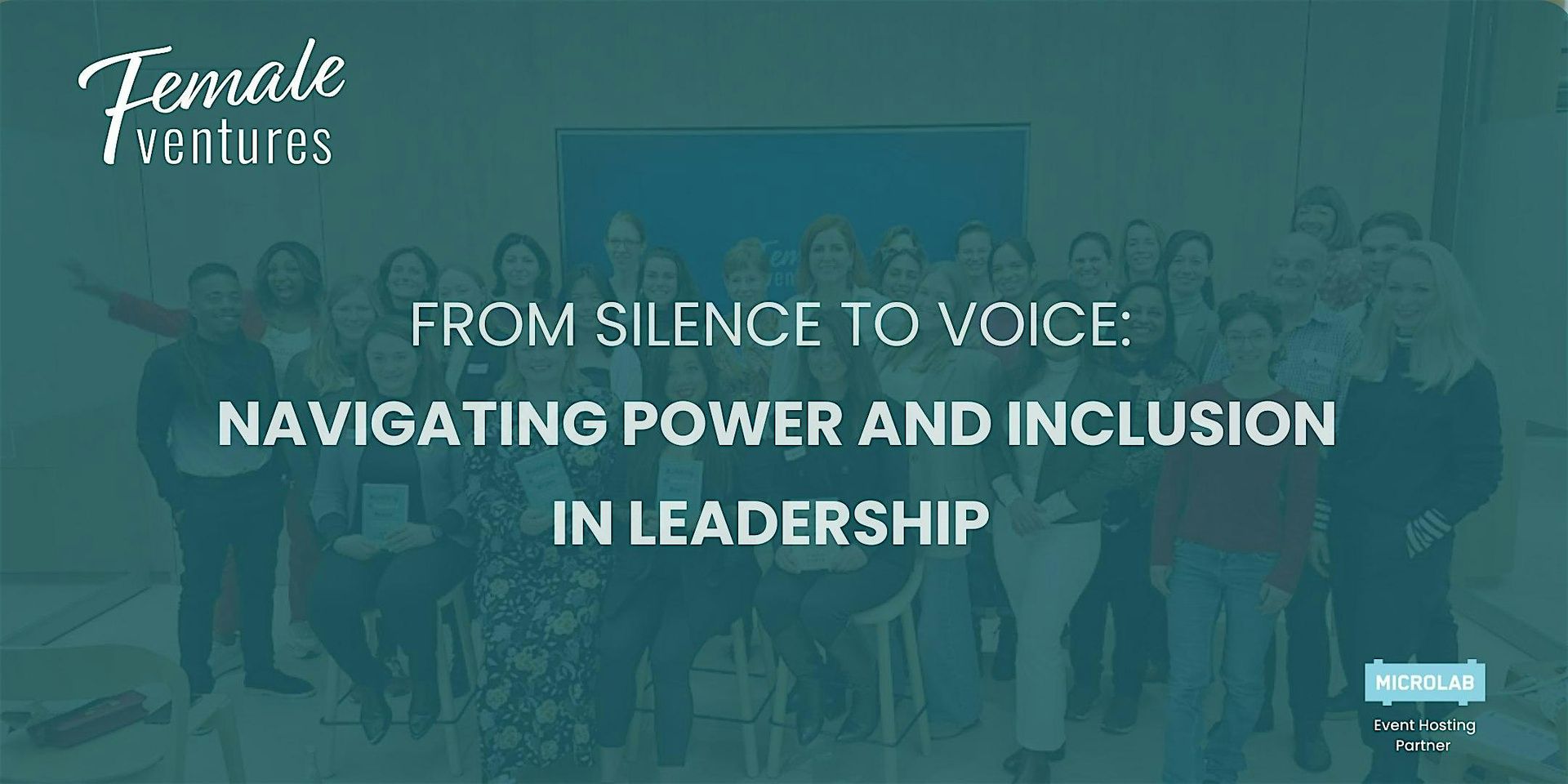 From Silence to Voice: Navigating Power and Inclusion in Leadership