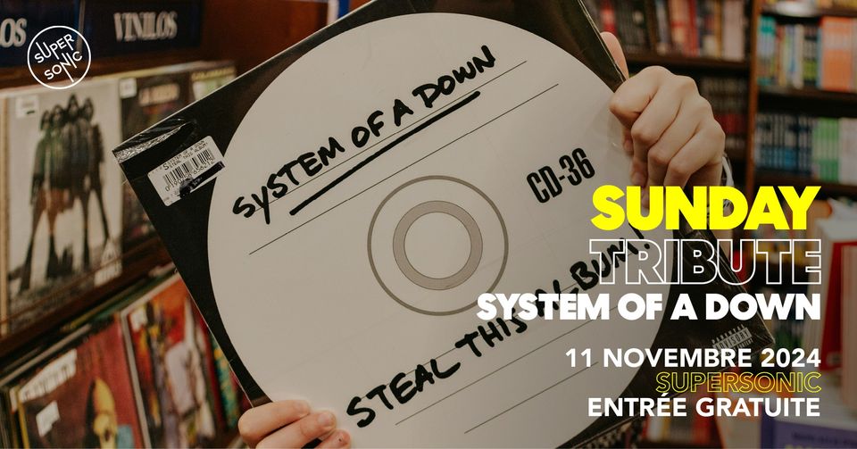Sunday Tribute - System Of A Down // Supersonic