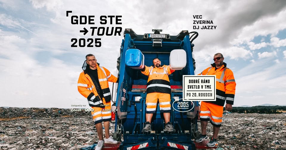 VEC & ZVERINA + JAZZY / GDE STE TOUR 2025 (CHCEME VIDIEŤ BORDEL VO VAŠOM MESTE) / BA + OTIS, GR TEAM
