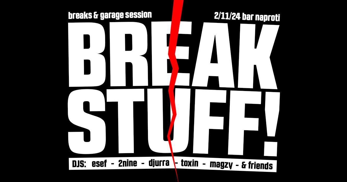 BREAK STUFF! | NAPROTI | 2.11.2024