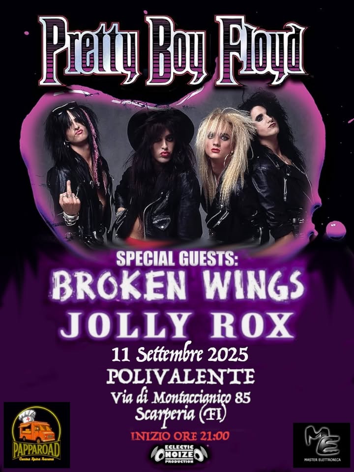 PRETTY BOY FLOYD + Broken Wings + Jolly Rox
