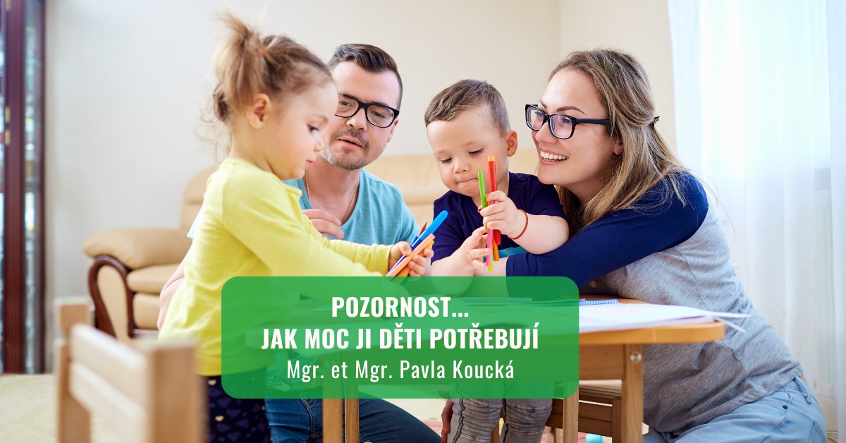 SEMINÁŘ: Pozornost... Jak moc ji děti potřebují