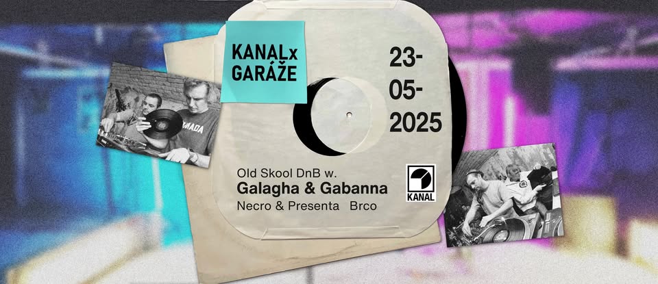 KANAL presents OLDSKOOL DRUM & BASS @ GARÁŽE | 23.05.2025
