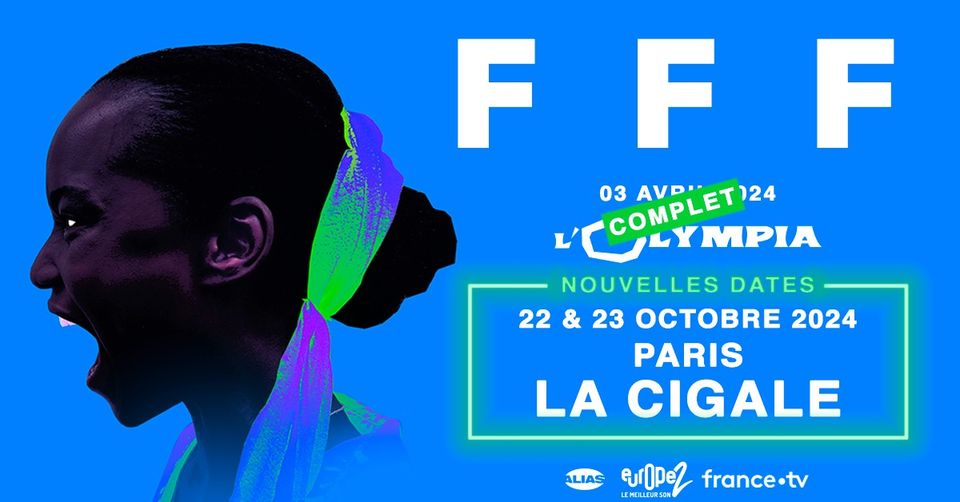 FFF • Paris - La Cigale • 22 & 23 octobre 2024