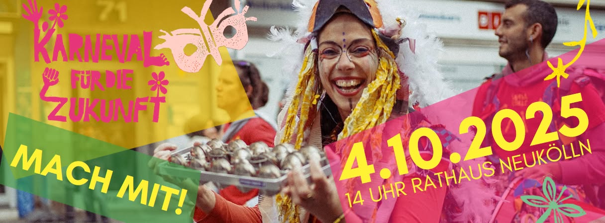 Karneval für die Zukunft 2025 // 4.10.2025 // 14 Uhr Rathaus Neukölln
