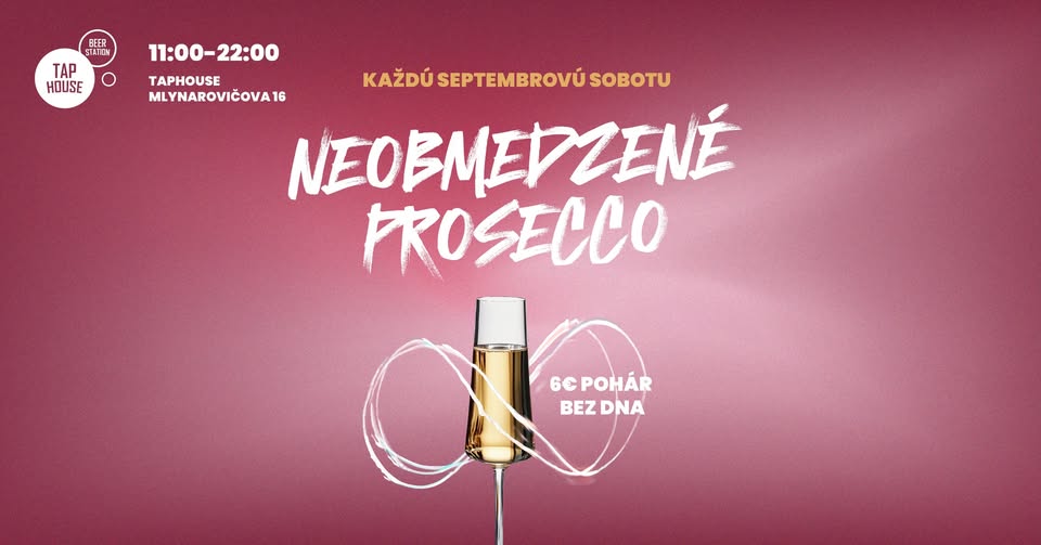 🥂NEOBMEDZENÉ PROSECCO v TapHouse🥂