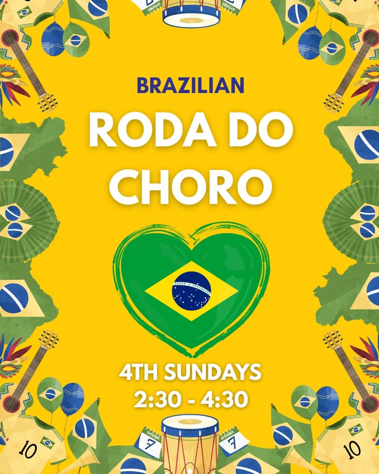 4th Sundays - Brazilian Rodo do Choro Hosted by Tim Connell, Sean Watson & Friends