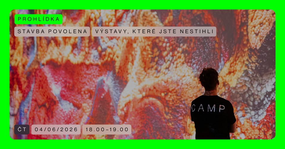 STAVBA POVOLENA 🟢 Výstavy, které jste nestihli