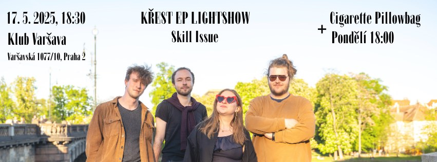 Křest EP Lightshow (+ Cigarette Pillowbag a Pondělí 18:00)