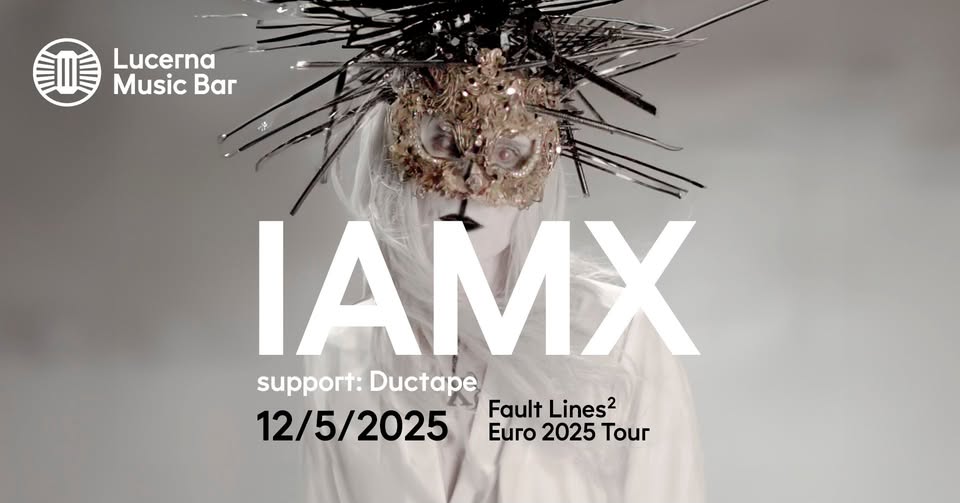 IAMX + support: Ductape | Lucerna Music Bar