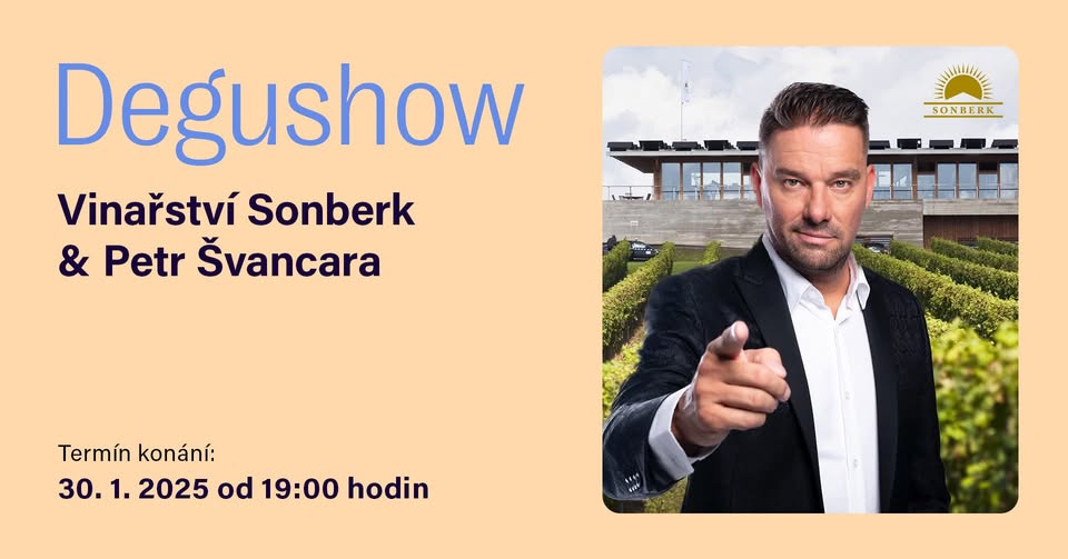 DEGUSHOW Petr Švancara a vinařství Sonberk