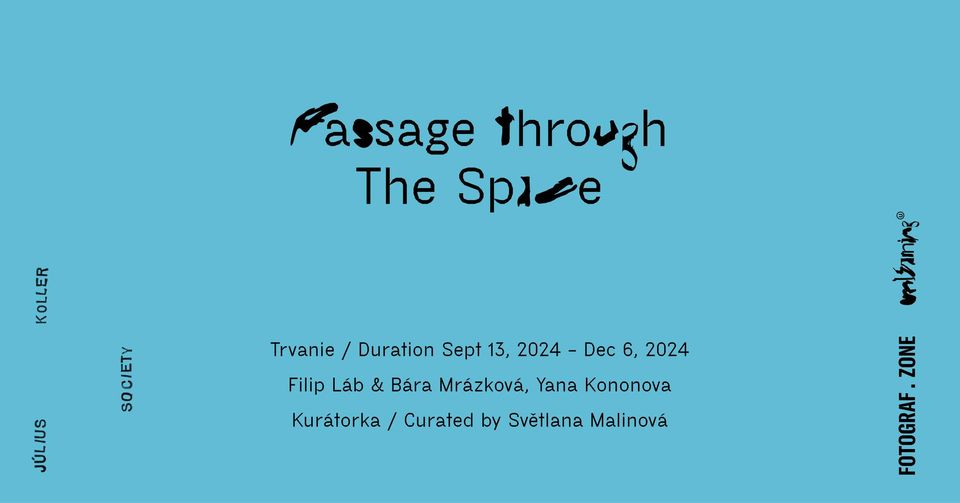 Passage through the Space (exhibition/výstava)