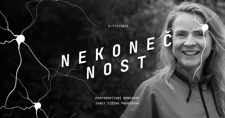 NEKONEČNOST / performativní workshop s JANET TIŠINA PROKEŠOVOU