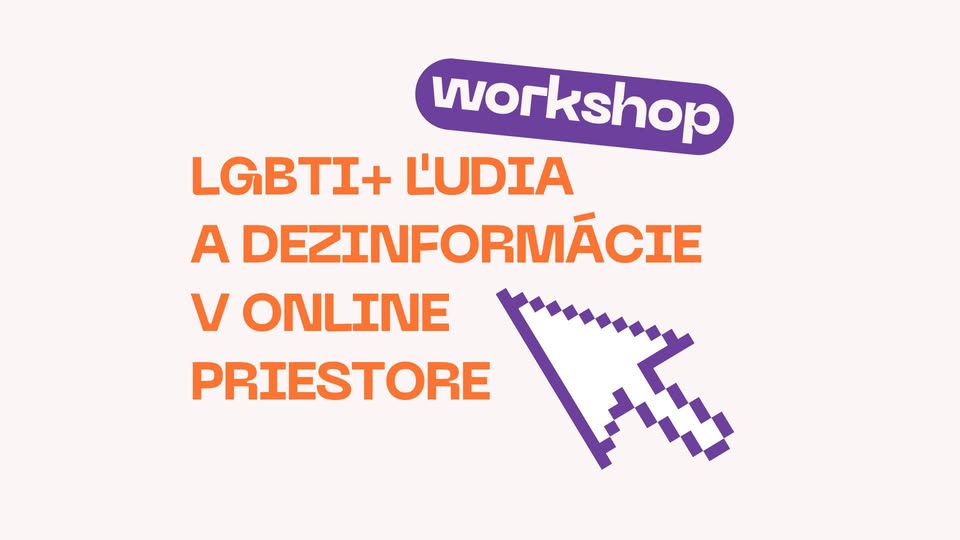 Workshop | LGBTI+ ľudia a dezinformácie v online priestore