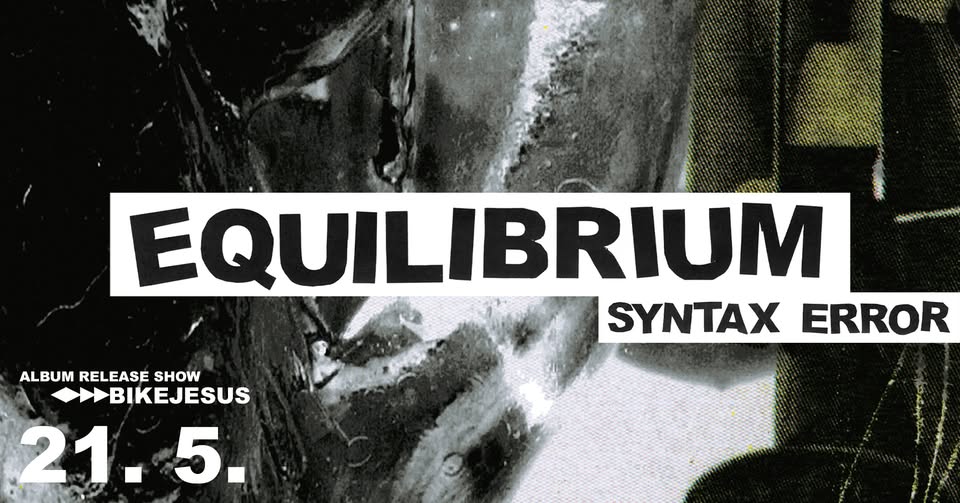 EQUILIBRIUM | SYNTAX ERROR, FUMAR MATA, CHATEAU, DBKL x ODODDNT | BIKE JESUS