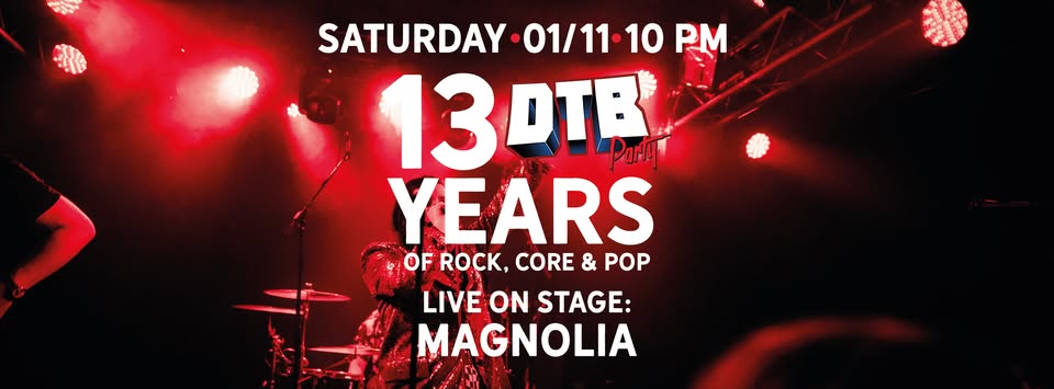 DTB Party I MAGNOLIA Live! I 13 Years Birthday Bash + Halloween