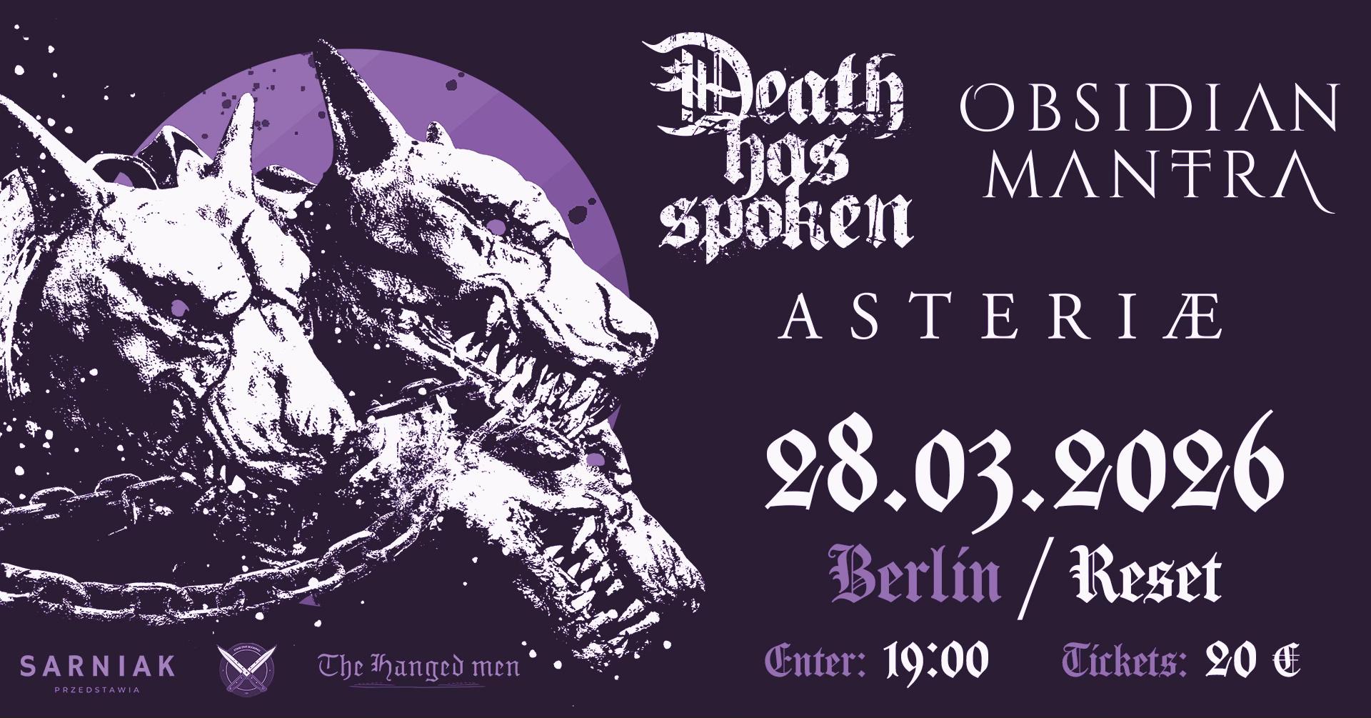 Death Has Spoken + Obsidian Mantra + Asteriæ / BERLIN / 28.03.2026 / RESET