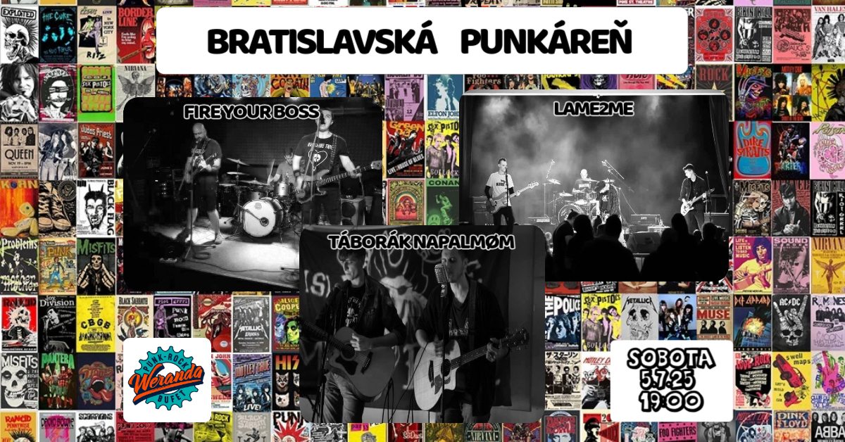 Bratislavská Punkáreň: Fire Your Boss + Lame2me +  Táborák Napalmøm