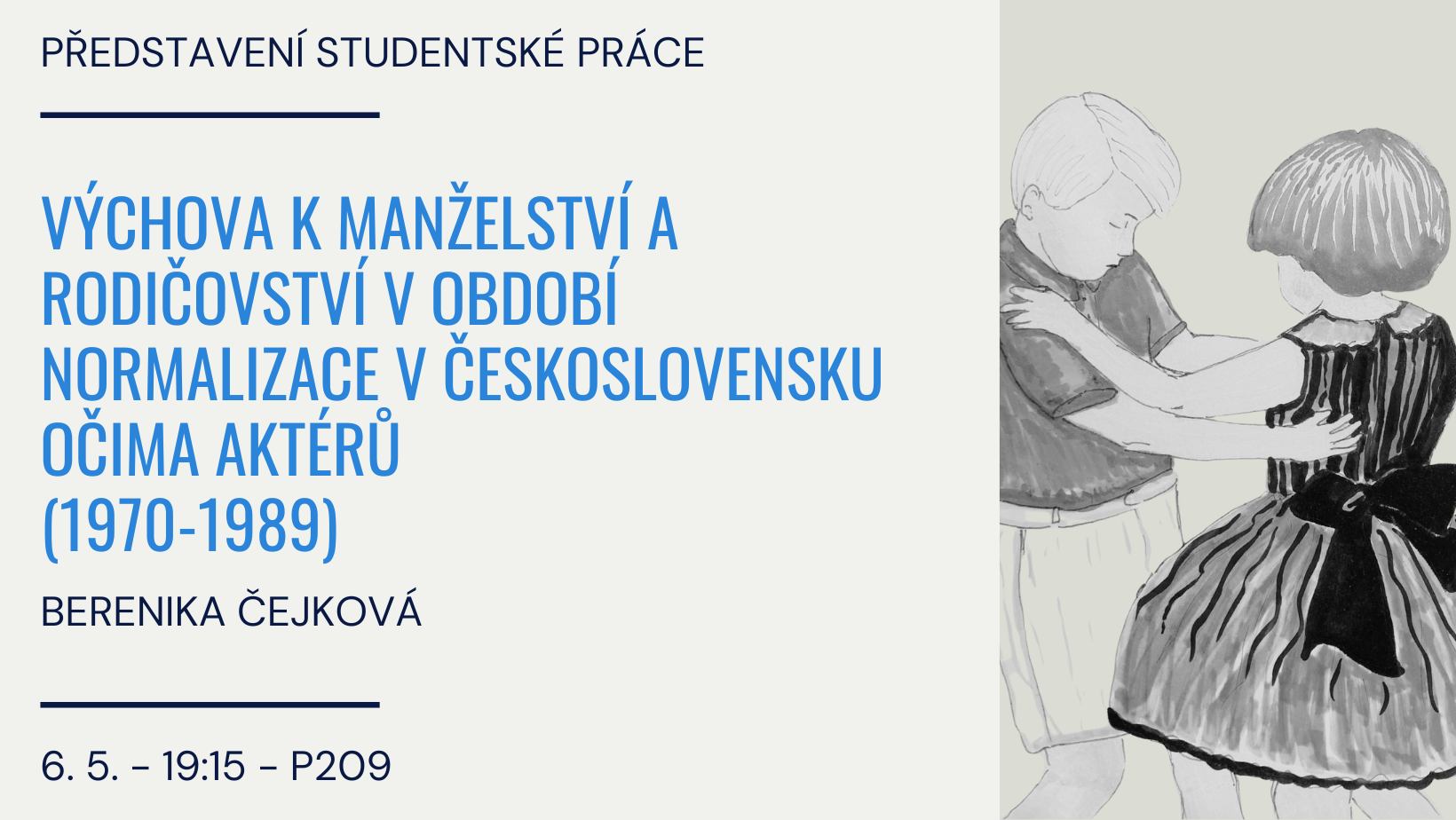 Představení studentské práce: Výchova k manželství a rodičovství v období normalizace