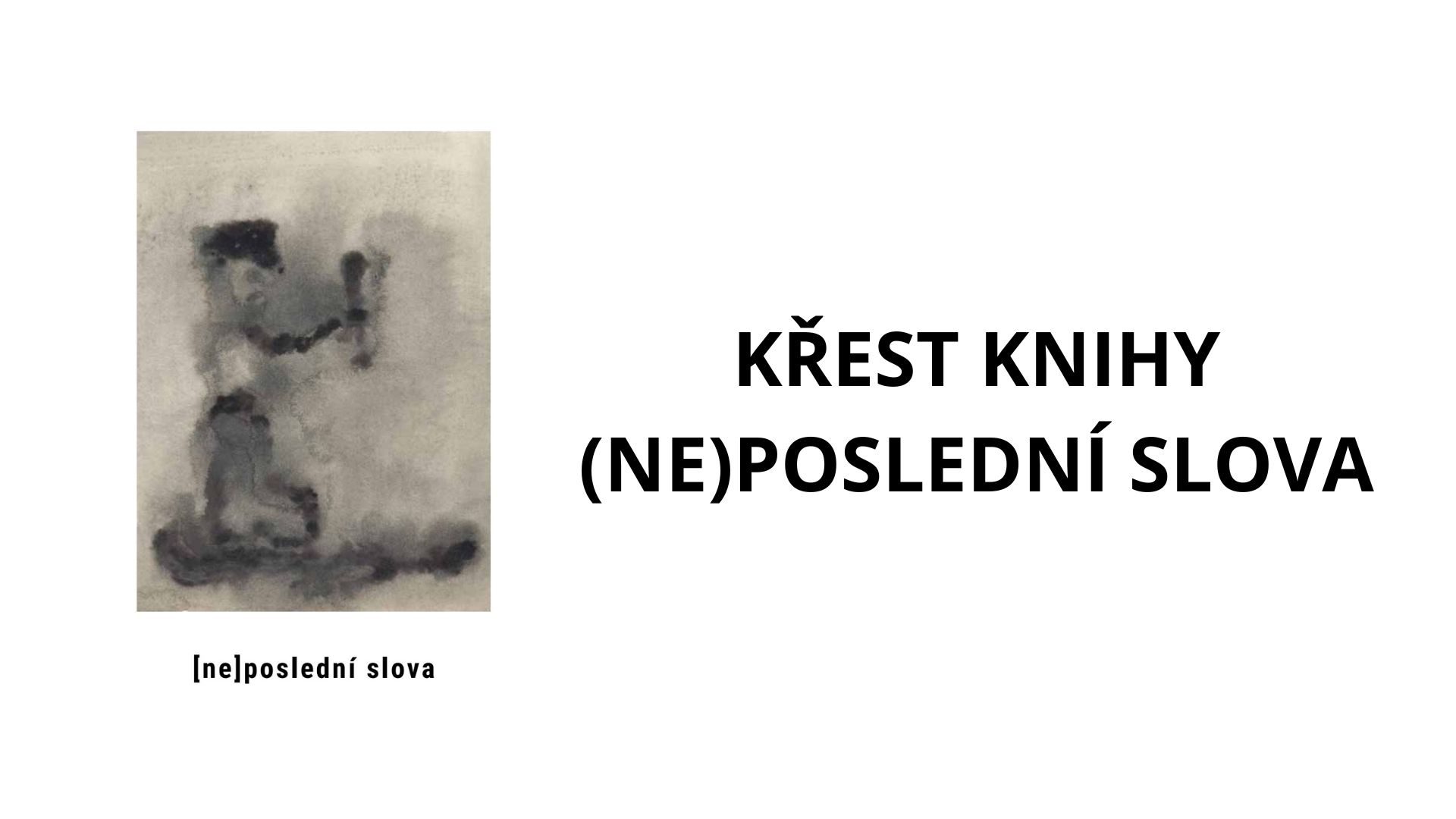 Křest knihy (ne)poslední slova