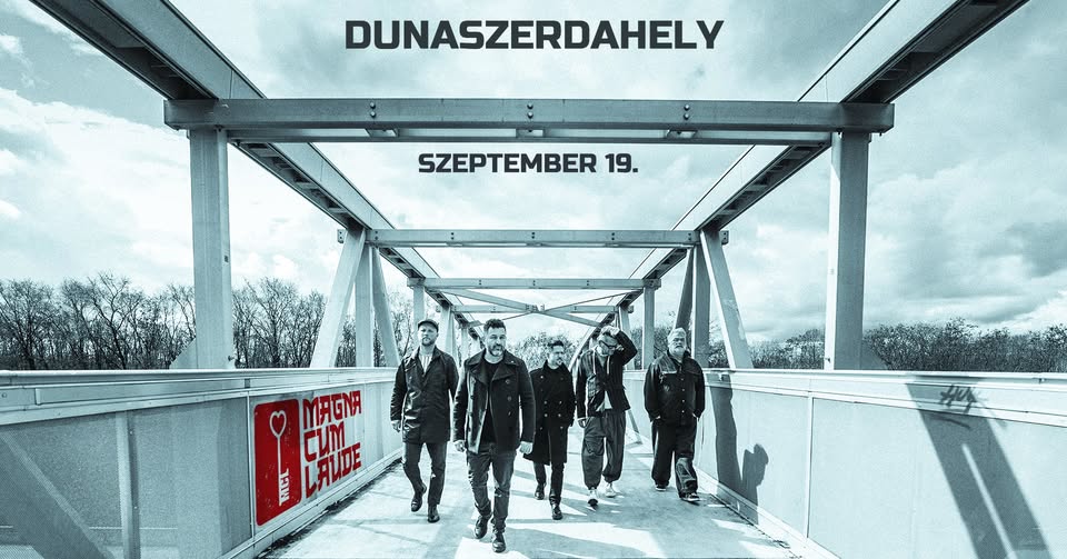 MAGNA CUM LAUDE KONCERT - DUNASZERDAHELY