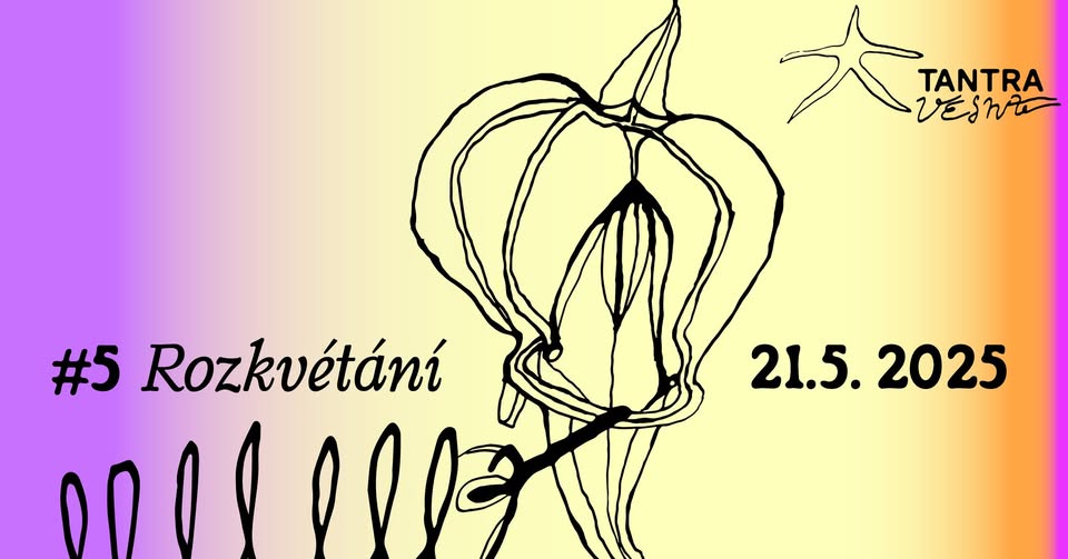 #5 Rozkvétání ⋆ cyklus kolektivních rituálů ROZKVÉTÁNÍ ⋆