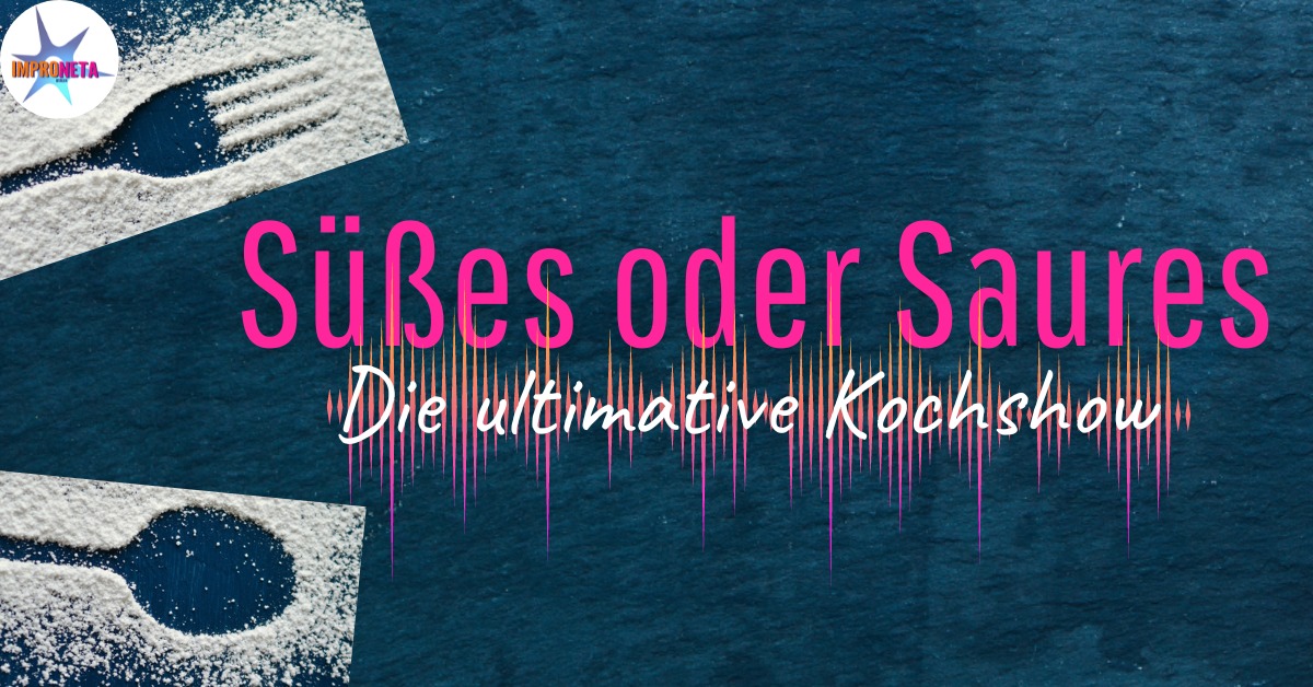 Improneta: Süßes oder Saures