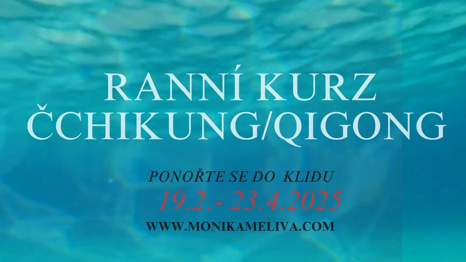 RANNÍ KURZ ČCHIKUNG