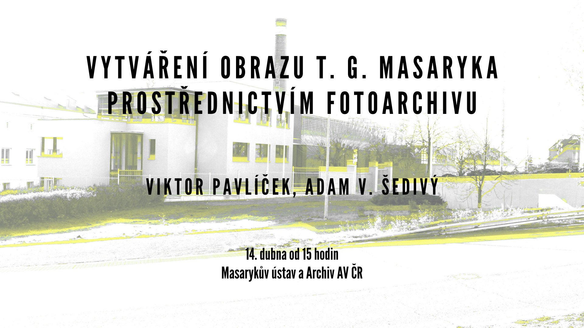 Vytváření obrazu T. G. Masaryka prostřednictvím fotoarchivu