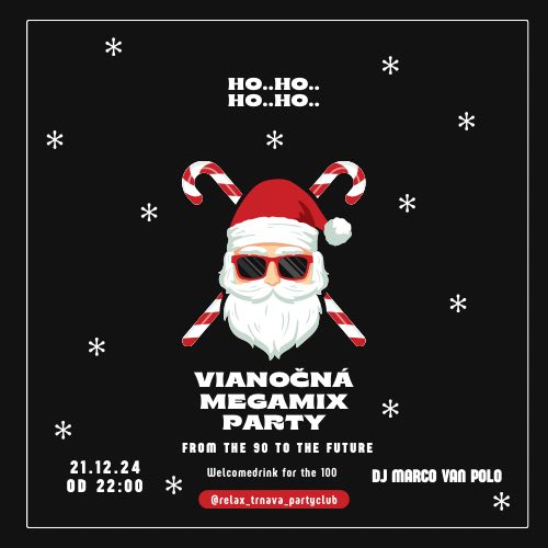 Vianočná MEGAMIXARTY FROM THE 90s TO THE FUTURE - RELAX TRNAVA - 21.12.24