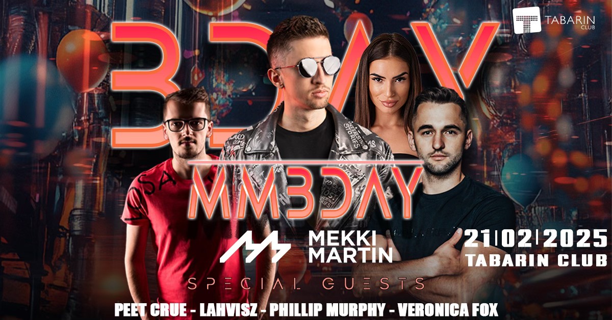 ⇨ MEKKI MARTIN B-DAY ⇨ FRIDAY 21.02.2025