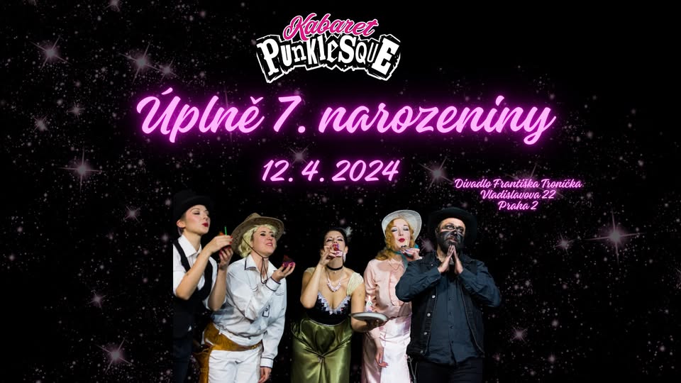 VYPRODÁNO Kabaret Punklesque - Úplně sedmé narozeniny