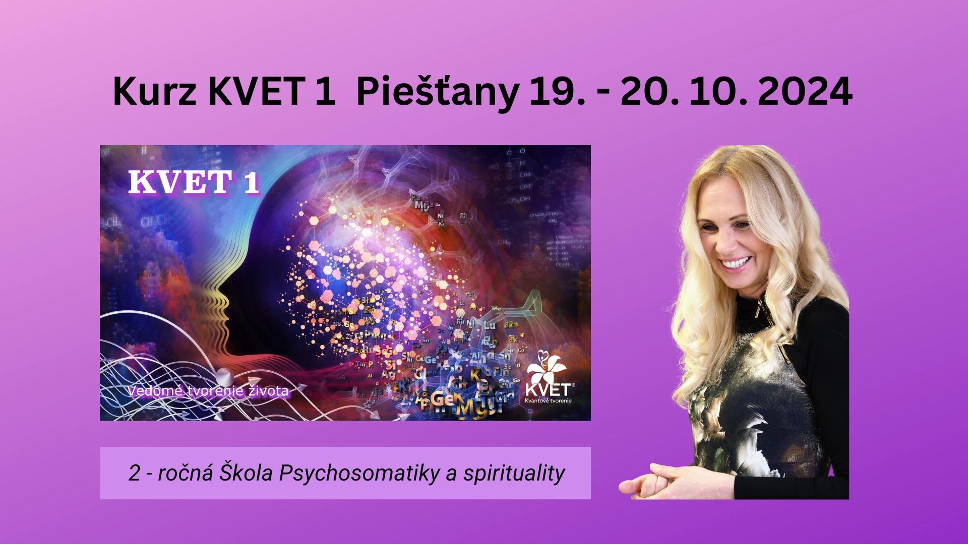 Kurz KVET 1 Vedomé tvorenie reality Piešťany 19. - 20. 10. 2024