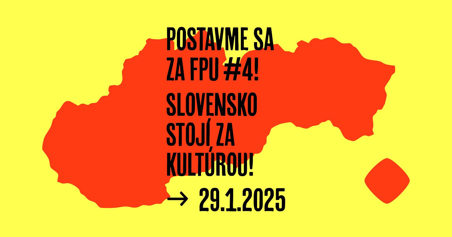 Postavme sa za FPU #4! Slovensko stojí za kultúrou!