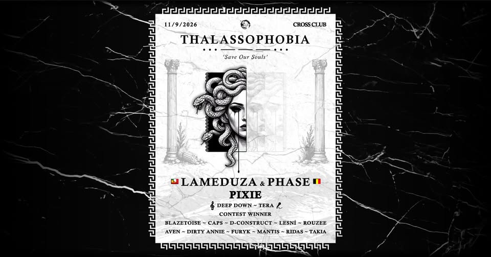 THALASSOPHOBIA: 𝑺𝒂𝒗𝒆 𝑶𝒖𝒓 𝑺𝒐𝒖𝒍𝒔 /w LAMEDUZA & PHASE; PIXIE | 11/9/2026 @ Cross Club