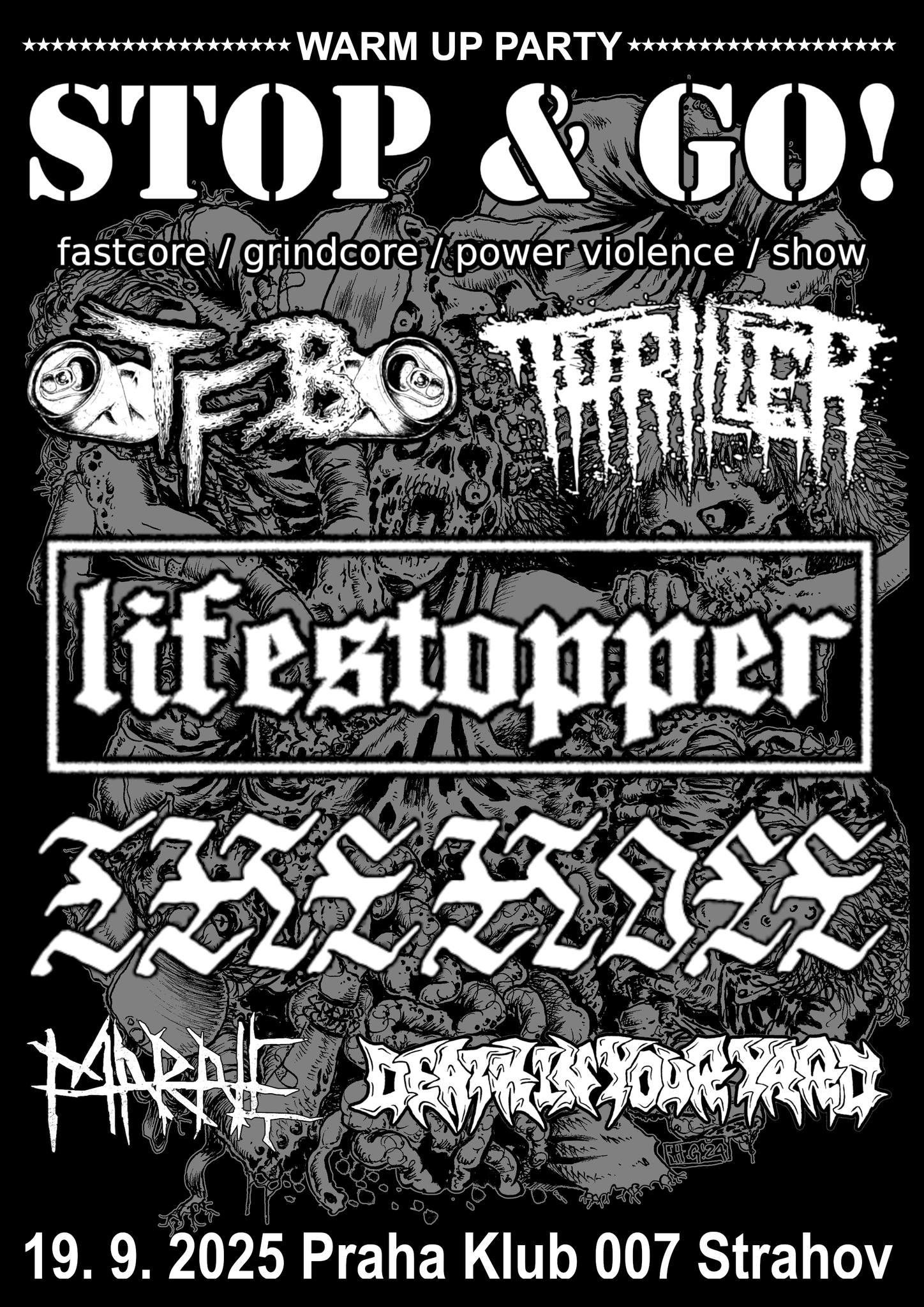 Warm Up Party Stop & Go|TFB|DEATH IN YOUR YARD|THE HOLE|THRILLER|LIFESTOPPER|MARNE|Praha|007 Strahov