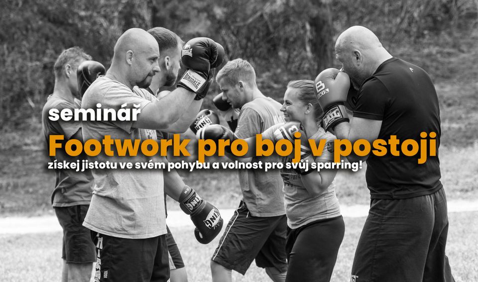 Seminář Footwork pro boj v postoji