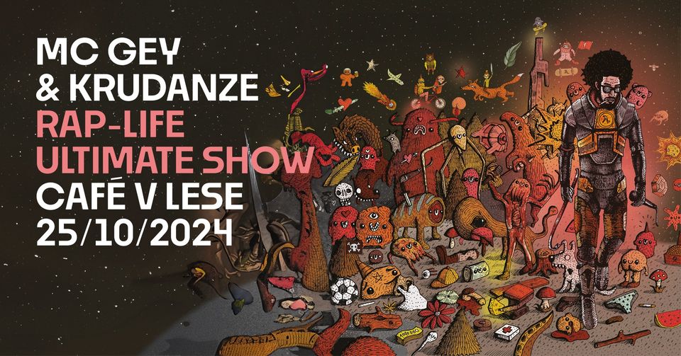 MC GEY & KRUDANZE • RλP-LIFE ULTIMATE SHOW • PRAHA