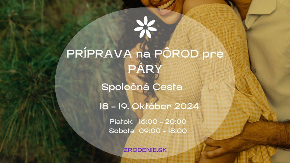 PRÍPRAVA NA PÔROD PRE PÁRY - Spoločná cesta