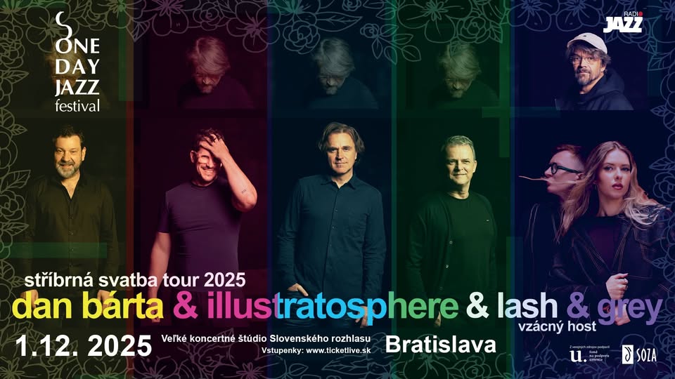 Vypredané!!! DAN BÁRTA & ILLUSTRATOSPHERE & LASH & GREY | Bratislava