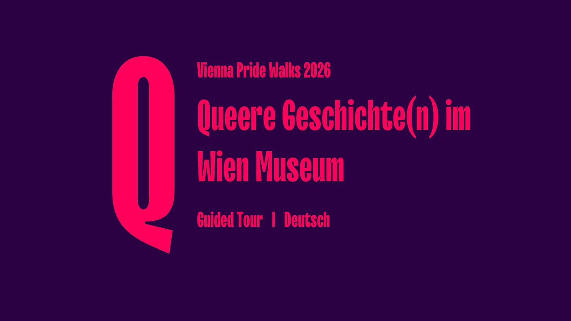 Queering Wien Museum – Ein Vienna Pride Walk von Qwien